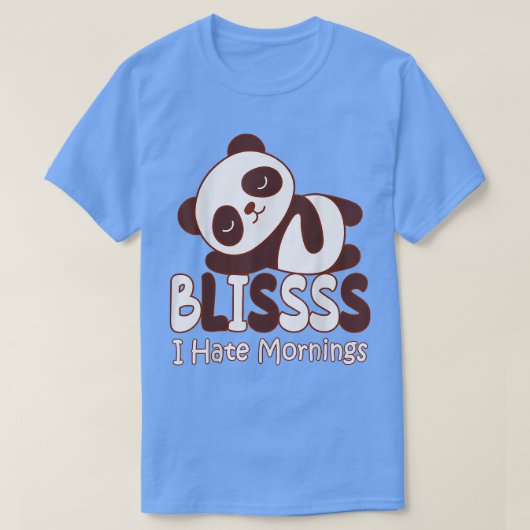 T-shirt Plaquette thermoformée Panda I Hate Mornings Lazy  (Design devant)