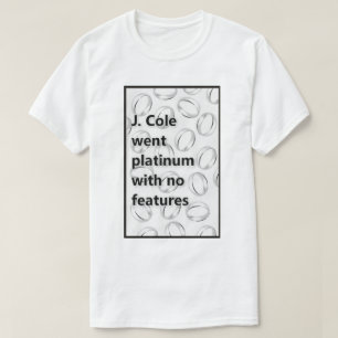 T-shirt Platine de J. Cole Went sans des caractéristiques