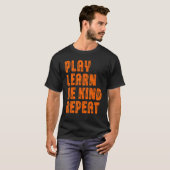 T-shirt Play Learn Be Genre Répéter le Plante Unity Day 20 (Devant entier)