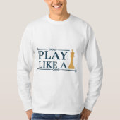 T-shirt Play Like a King – Power Strategy Quote - Style A (Devant)