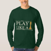 T-shirt Play Like a King – Power Strategy Quote - Style B (Devant)