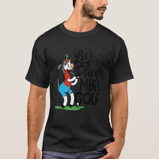T-shirt Play Mini Golfing Golf Player Golfer Golf Cou (Devant)