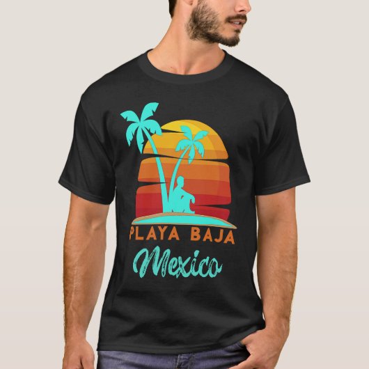 T-shirt Playa Baja Ensenada Mexico Beach Vacation (Devant)
