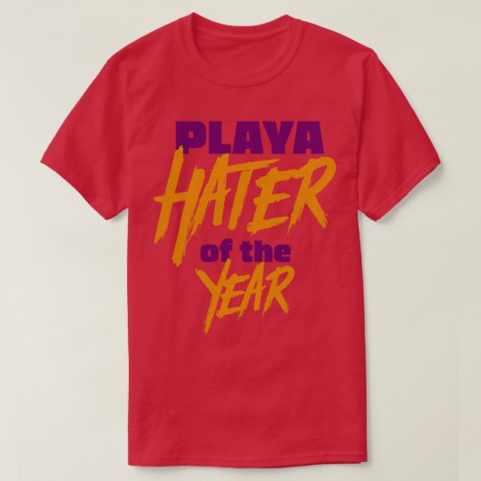 T-shirt Playa Hater de l'année 1 (Design devant)