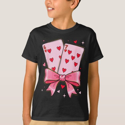 T-shirt Playing Cards 6 7 Of Hearts 67 Six Seven Meme Bow  (Devant)
