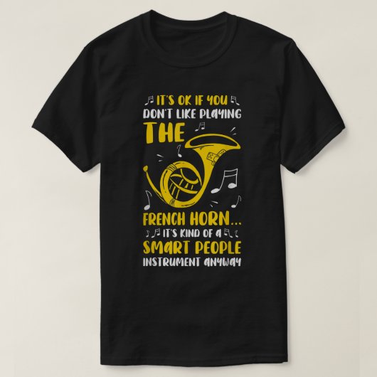 T-shirt Playing The French Horn Funny French Horn Player (Design devant)