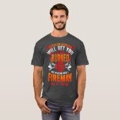 T-shirt Playing with Firefighter Will Get You Wet (Devant entier)