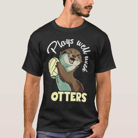 T-shirt Plays well with otters and likes volleyball (Devant)