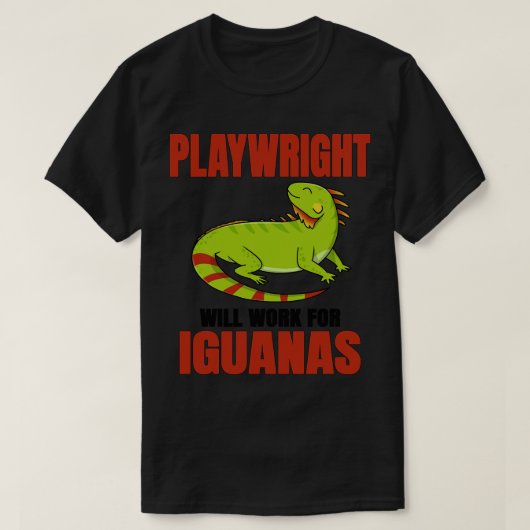 T-shirt Playwright fonctionnera pour Iguanas (Design devant)
