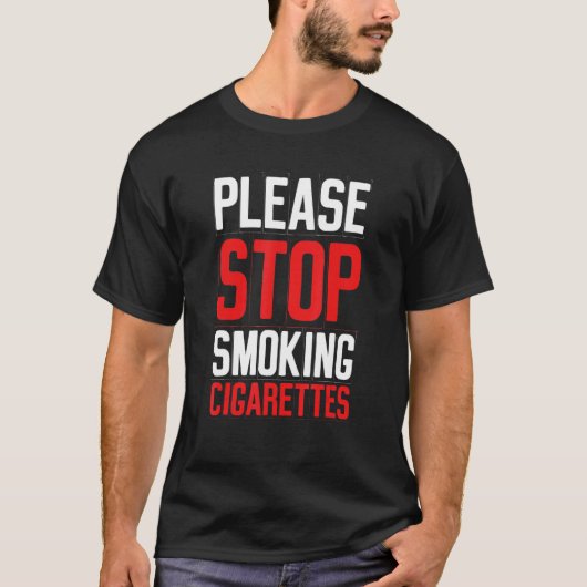 T-shirt Please Stop Smoking Cigarettes Anti Smoking Prom (Devant)