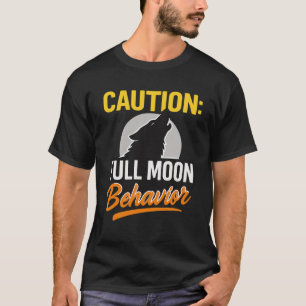 T-shirt Pleine lune de prudence Chemise - Drôle Werewolf
