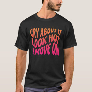 T-shirt Pleure À Ce Sujet Semble Chaud Déplacement Sur Cit