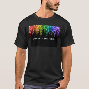 T-shirt Pleurer de couleur depuis toujours