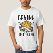 T-shirt Pleurer est une action libre (Devant)