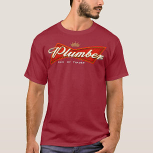 T-shirt Plomber King of Trades Plumbing amusant