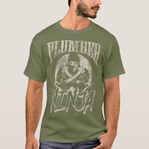 T-shirt Plomber Ninja Funny Plumbing Entrepreneur Humour
