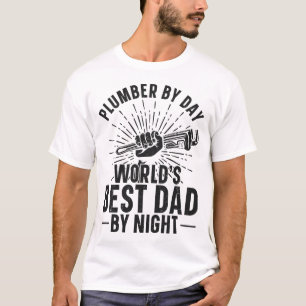 T-shirt Plomber par jour meilleur papa du monde par nuit