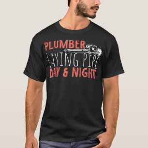 T-shirt Plombier posant une conduite jour et nuit, plombie
