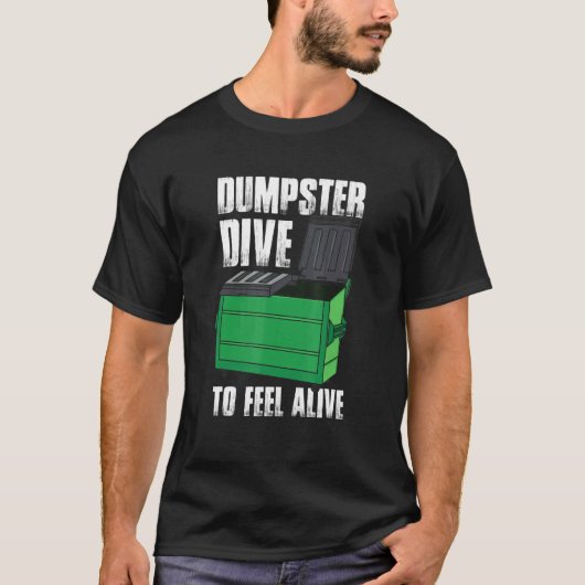 T-shirt Plongée Dumpster Pour Sentir Une Plongée Dumpster (Devant)