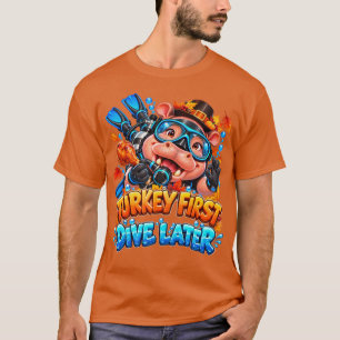 T-shirt Plongée en apnée de Thanksgiving Dinde d'abord, pl