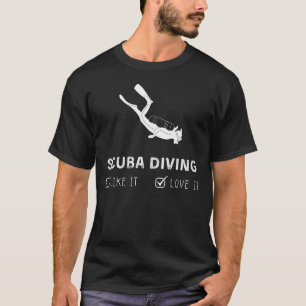 T-shirt Plongée sous-marine aimez-le ou aimez-le Drôle Tee