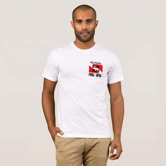 T-shirt Plongée sous-marine, pas plus Blah Blah Pool est o (Devant entier)