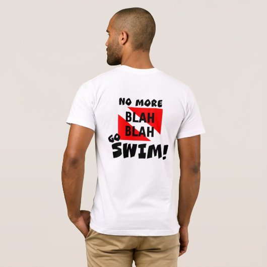 T-shirt Plongée sous-marine, Plus de Blah Blah Go Swim T-S (Dos entier)