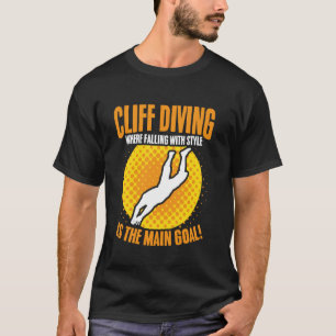 T-shirt Plongeon d'une falaise où tomber avec style est la
