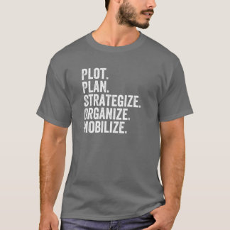 T-shirt Plot Plan Strategize Organize Mobilize Killer Mike