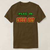 T-SHIRT PLUG IN OU CHECK OUT (Design devant)
