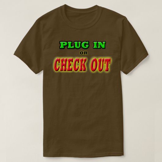 T-SHIRT PLUG IN OU CHECK OUT (Design devant)