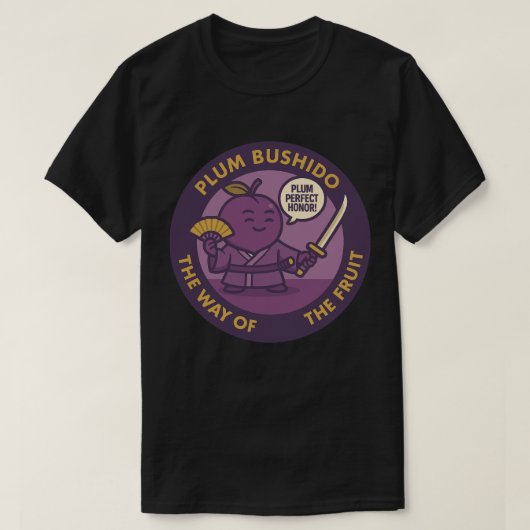 T-shirt Plum Perfect Honor Samurai Fruit  (Design devant)