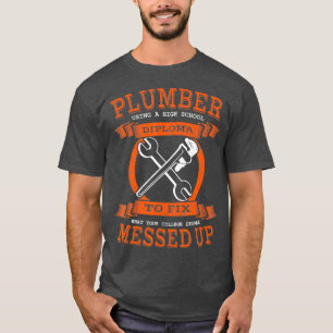 T-shirt Plumber Funny College Plumbing Joke Pun Appareils