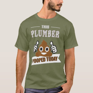 T-shirt Plumber poop plaisanter drôle Sarcastic Pipefitter