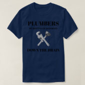 T-shirt Plumbers Nous n'allons pas jeter votre argent dans (Design devant)
