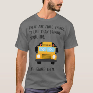 T-shirt Plus À La Vie Amusante École Bus Conducteur Cadeau
