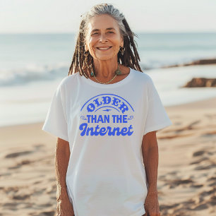 T-shirt Plus Âgé Que L'Internet Drôle Humour Vintage Adult