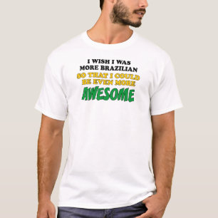 T-shirt Plus brésilien Plus génial