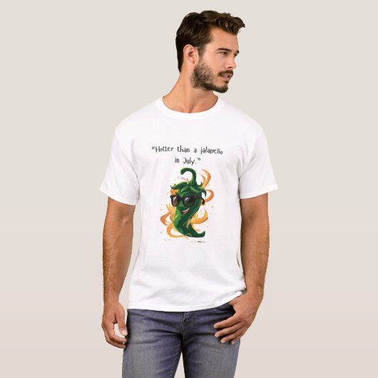 T-shirt "Plus chaud qu'un Jalapeño en juillet" Funny Chili (Devant entier)