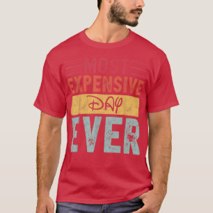 T-shirt Plus cher jour jamais vacances Voyage drôle Sayi