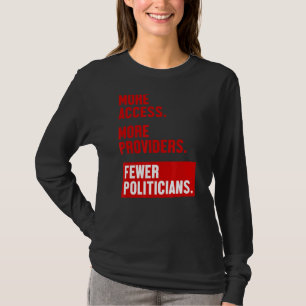 T-shirt Plus d'accès Plus de fournisseurs Moins de politic