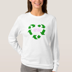 T-shirt Plus d'AMOUR, MOINS de DÉCHETS