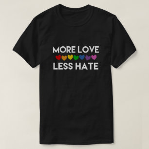 T-SHIRT PLUS D'AMOUR. MOINS DE HAINE. LES COEURS DE COUVER