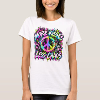 T-shirt Plus de baisers moins de chaos Graffiti Signe de p