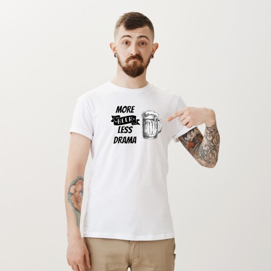 T-shirt "Plus de bière, moins de drame"