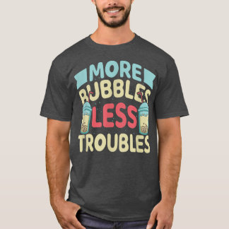T-shirt Plus de bulles Moins de problèmes Funky Bubble Tea