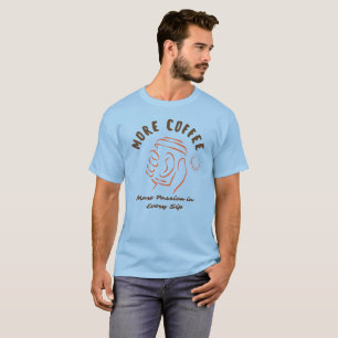 T-shirt Plus de café, plus de passion à chaque gorgée