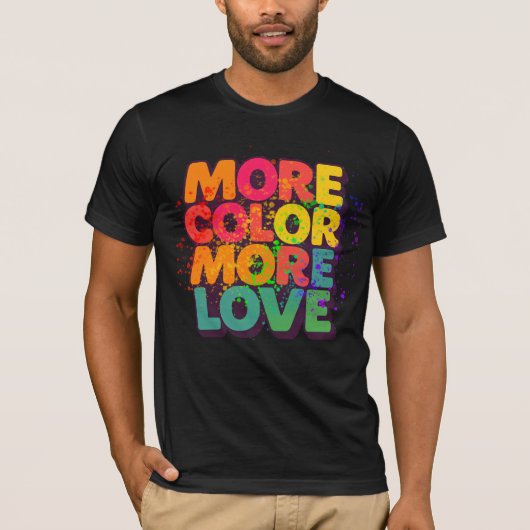 T-shirt Plus de couleur, plus d'amour, création typographi (Devant)
