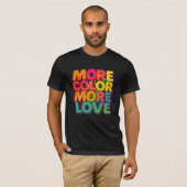 T-shirt Plus de couleur, plus d'amour, création typographi (Devant entier)
