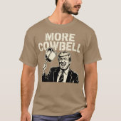 T-shirt Plus de Cowbell (Devant)
